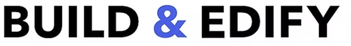 Build & Edify